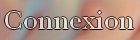 Connexion