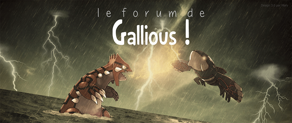 Forum officiel de Gallious