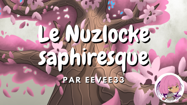 [Saphir] Un Nuzlocke saphiresque - Page 11 HxlvjA7k